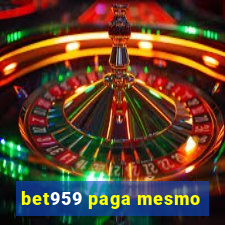 bet959 paga mesmo